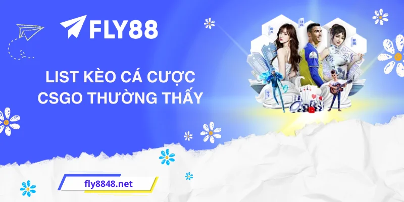 List kèo cá cược CSGO thường thấy